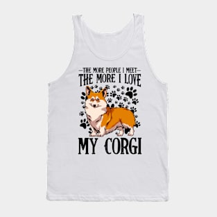 Welsh Corgi - The More People I Meet Corgi Tank Top